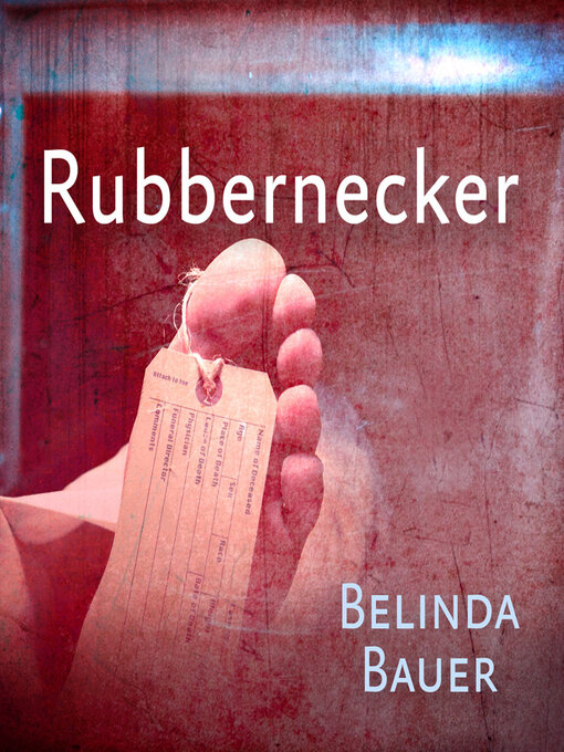 Title details for Rubbernecker by Belinda Bauer - Available